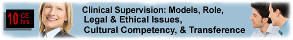 Clinical Supervision: Models, Role, Legal & Ethical, Cultural Comp., & Transference � NJ Accepted